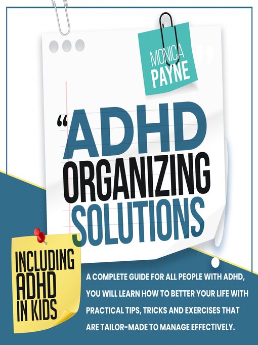 Title details for ADHD Organizing Solutions by Monica Payne - Available